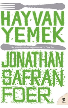 Hayvan Yemek - Jonathan Safran Foer - Siren Yayınları