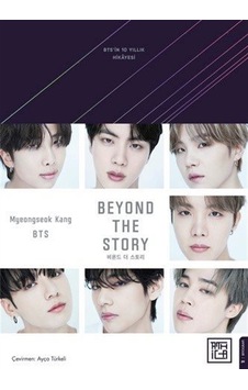 Beyond The Story: Bts'in 10 Yılllık Hikayesi / Myeongseok Kang Beyond The Story: Bts'in 10 Yılllık Hikayesi / Myeongseok Kang