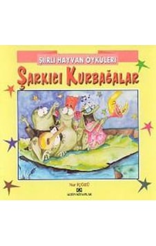 Şiirli Hayvan Öyküleri - Şarkıcı Kurbağalar - Nur İçözü - Altın Kitaplar