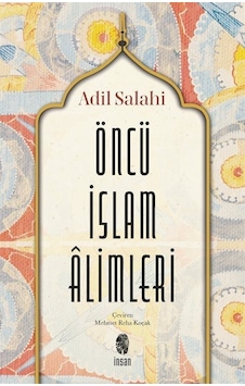 Öncü İslam Alimleri - Adil Salahi - İnsan Yayınları Öncü İslam Alimleri - Adil Salahi - İnsan Yayınları