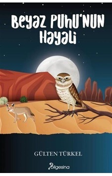 Beyaz Puhunun Hayali / Gülten Türkel