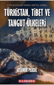 Türkistan, Tibet Ve Tangut Ülkeleri / Ayşenur Pakdil