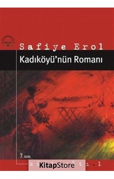 Kitapstore Kadıköyü'nün Romanı / Safiye Erol Kitapstore Kadıköyü'nün Romanı / Safiye Erol