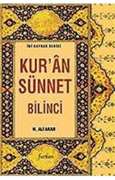 Kur'an Sünnet Bilinci / H. Ali Kar Kur'an Sünnet Bilinci / H. Ali Kar