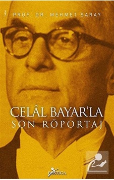 Celal Bayar'la Son Röportaj - Mehmet Saray - Postiga