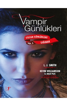 Vampirin Günlükleri: Sığınak - Stefan Günlükleri Vol 5 - L. J. Smith - Kevin Williamson - Artemis Yayınları Vampirin Günlükleri: Sığınak - Stefan Günlükleri Vol 5 - L. J. Smith - Kevin Williamson - Artemis Yayınları