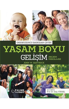 Yaşam Boyu Gelişim John W.santrock Palme Yaşam Boyu Gelişim John W.santrock Palme