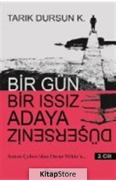 Bir Gün Bir Issız Adaya Düşerseniz 2.Cilt - Tarık Dursun K. - İnkılap Kitabevi Bir Gün Bir Issız Adaya Düşerseniz 2.Cilt - Tarık Dursun K. - İnkılap Kitabevi