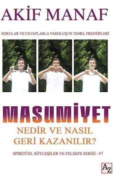 Masumiyet Nedir ve Nasıl Geri Kazanılır? - Akif Manaf - Az Kitap Masumiyet Nedir ve Nasıl Geri Kazanılır? - Akif Manaf - Az Kitap
