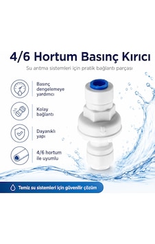 4/6 Hortum Su Arıtma Basınç Kırıcı 608506013 4/6 Hortum Su Arıtma Basınç Kırıcı 608506013