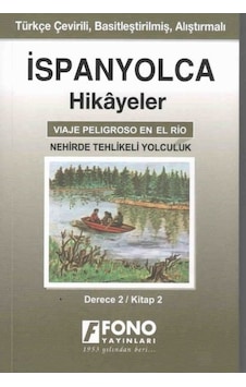 Nehirde Tehlikeli Yolculuk Derece 2 Kitap 2-İspanyolca Hikayeler- Fono Yayınları