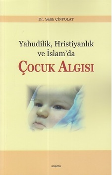 Yahudilik Hristiyanlık Ve Islam Da Çocuk Algısı 9786059503105 Yahudilik Hristiyanlık Ve Islam Da Çocuk Algısı 9786059503105
