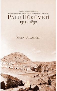 Erken Modern Dönem Osmanlı Taşrasında Farklılıkların Yönetimi - P Erken Modern Dönem Osmanlı Taşrasında Farklılıkların Yönetimi - P