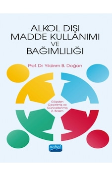 Alkol Dışı Madde Kullanımı Ve Bağımlılığı - Nobel Akademik Yayıncılık Alkol Dışı Madde Kullanımı Ve Bağımlılığı - Nobel Akademik Yayıncılık
