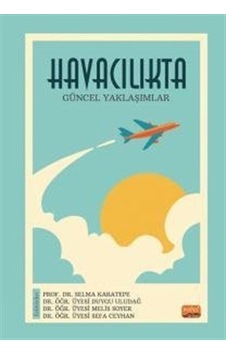 Havacılıkta Güncel Yaklaşımlar - Duygu Uludağ - Nobel Bilimsel Eserler Havacılıkta Güncel Yaklaşımlar - Duygu Uludağ - Nobel Bilimsel Eserler