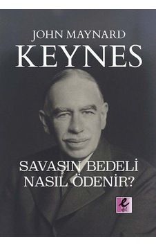 Savaşın Bedeli Nasıl Ödenir / John Maynard Keynes
