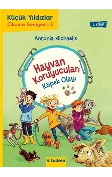 Hayvan Koruyucuları: Köpek Olayı - Antonia Michaelis - Tudem Yayınları