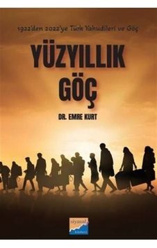 Yüz Yıllık Göç / Dr. Emre Kurt Yüz Yıllık Göç / Dr. Emre Kurt