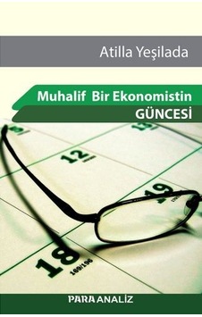 Muhalif Bir Ekonomistin Güncesi Muhalif Bir Ekonomistin Güncesi