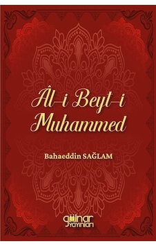 Âl-i Beyt-i Muhammed / Bahaeddin Sağlam Âl-i Beyt-i Muhammed / Bahaeddin Sağlam