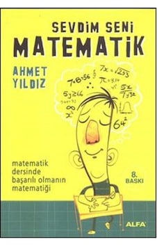 Sevdim Seni Matematik - Ahmet Yıldız - Alfa Yayıncılık Sevdim Seni Matematik - Ahmet Yıldız - Alfa Yayıncılık