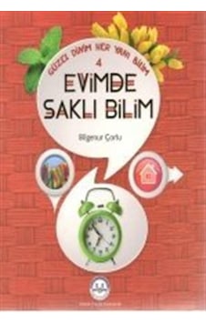 Evimde Saklı Bilim / Güzel Dinim Her Yanı Bilim 4 / Bilgenur Ç... 9789751963536 Evimde Saklı Bilim / Güzel Dinim Her Yanı Bilim 4 / Bilgenur Ç... 9789751963536
