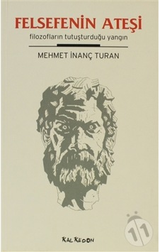 Felsefenin Ateşi - Filozofların Tutuşturduğu Yangın 164574361