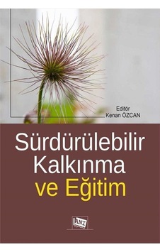 Sürdürülebilir Kalkınma ve Eğitim - Anı Yayıncılık Sürdürülebilir Kalkınma ve Eğitim - Anı Yayıncılık