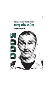 Berzah Aleminde Geçirilen Beş Bin Gün / Hasan Selame