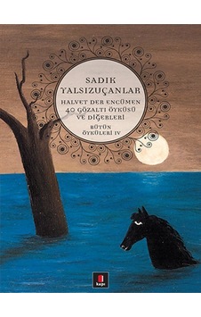 Bütün Öyküleri 4 - Sadık Yalsızuçanlar - Kapı Yayınları Bütün Öyküleri 4 - Sadık Yalsızuçanlar - Kapı Yayınları