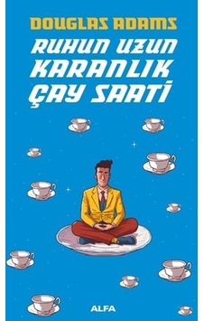 Ruhun Uzun Karanlık Çay Saati - Douglas Adams - Alfa Yayıncılık Ruhun Uzun Karanlık Çay Saati - Douglas Adams - Alfa Yayıncılık