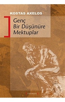 Genç Bir Düşünüre Mektuplar Kostas Axelos