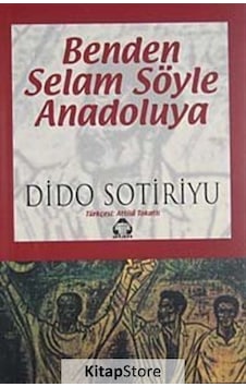 Benden Selam Söyle Anadolu'Ya / Dido Sotiriyu Benden Selam Söyle Anadolu'Ya / Dido Sotiriyu