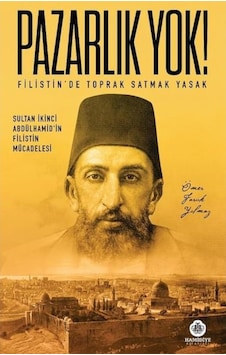 Pazarlık Yok Filistinde Toprak Satman Yasak - Ömer Faruk Yılmaz