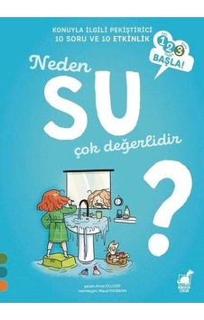 Neden Su Çok Değerlidir - 1 2 3 Başla Serisi Neden Su Çok Değerlidir - 1 2 3 Başla Serisi