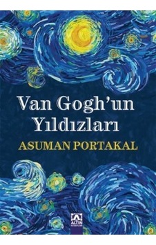 Van Gogh'un Yıldızları - Asuman Portakal - Altın Kitaplar