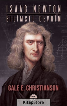 Isaac Newton: Bilimsel Devrim - Gale E. Christianson - Martı Yayınları Isaac Newton: Bilimsel Devrim - Gale E. Christianson - Martı Yayınları
