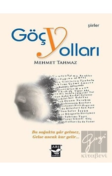 Göç Yolları - Mehmet Tahnaz - Arı Sanat Yayınevi Göç Yolları - Mehmet Tahnaz - Arı Sanat Yayınevi