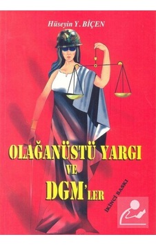 Olağanüstü Yargı ve Dgm'ler / Hüseyin Yüksel Biçen