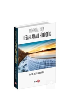 Mühendisler İçin Hesaplamalı Hidrolik  - Necati Ağıralioğlu  - Beta Yayınları