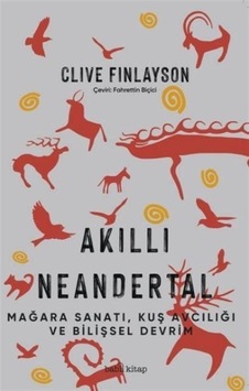 Akıllı Neandertal - Clive Finlayson - Babil Kitap Akıllı Neandertal - Clive Finlayson - Babil Kitap