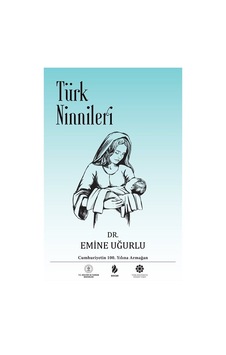 Türk Ninnileri - Emine Uğurlu - Türk Kültürüne Hizmet Vakfı Türk Ninnileri - Emine Uğurlu - Türk Kültürüne Hizmet Vakfı