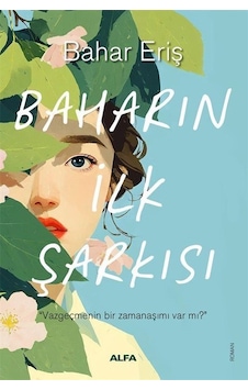 Baharın İlk Şarkısı / Bahar Eriş Baharın İlk Şarkısı / Bahar Eriş