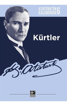 Kürtler / Atatürk'Ün Kaleminden 6 / Mustafa Kemal Atatürk 9786057707383