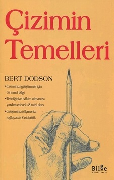 Çizimin Temelleri - Bert Dodson - Bilge Kültür Sanat Çizimin Temelleri - Bert Dodson - Bilge Kültür Sanat