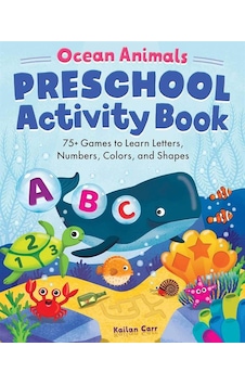 Preschool Activity Book Ocean Animals 75 Games To Learn Letters, Numbers, Colors, And Shapes - School Skills Activity Books Ciltli Rockridge Press Preschool Activity Book Ocean Animals 75 Games To Learn Letters, Numbers, Colors, And Shapes - School Skills Activity Books Ciltli Rockridge Press
