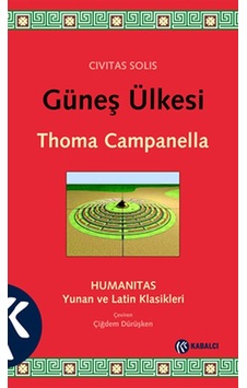 Güneş Ülkesi - Thoma Campanella - Kabalcı Yayınevi Güneş Ülkesi - Thoma Campanella - Kabalcı Yayınevi