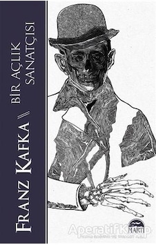 Bir Açlık Sanatçısı - Franz Kafka - Martı Yayınları Bir Açlık Sanatçısı - Franz Kafka - Martı Yayınları
