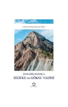 Jeolojik Bakışla Silifke Ve Göksu Vadisi / Xavier Hommaire De ... Jeolojik Bakışla Silifke Ve Göksu Vadisi / Xavier Hommaire De ...