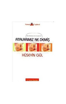 Atalarımız Ne Demiş - Hüseyin Gül - Sorun Yayınları